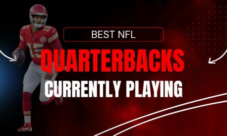 Best NFL Quarterbacks Currently Playing