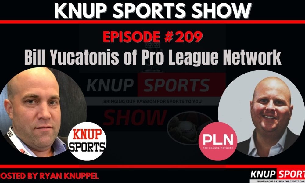 Show #209 – Bill Yucatonis of Pro League Network