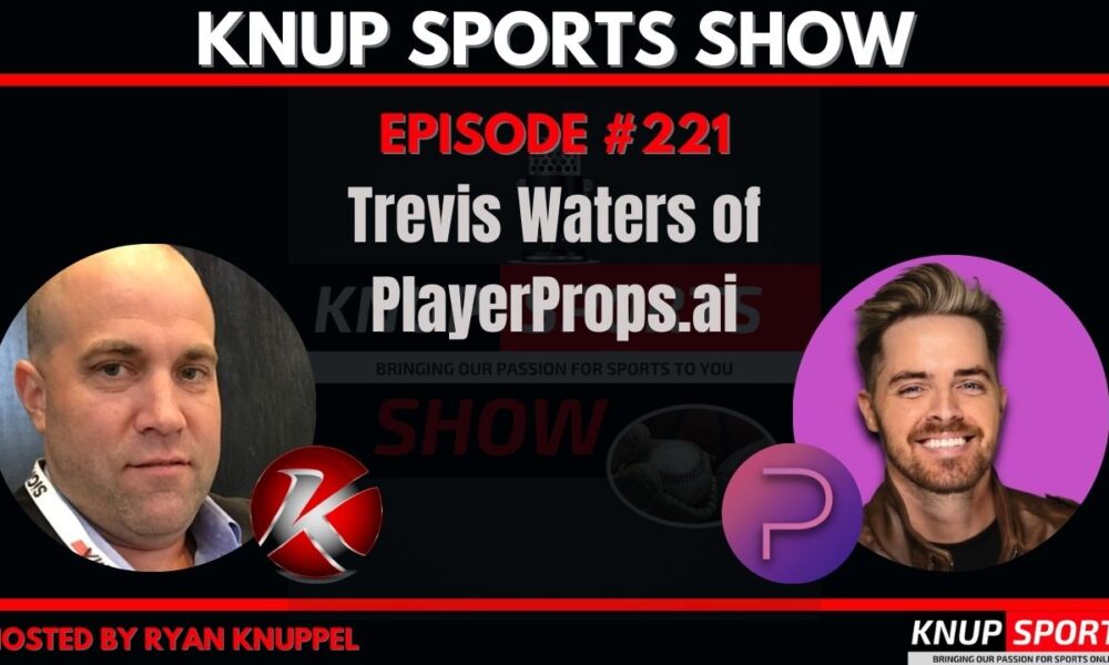 Talking Player Prop Tools with Trevis Waters of PlayerProps.ai (Show #221)