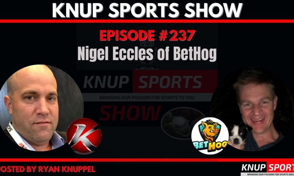 Knup Sports Show (#237): Innovating Crypto Betting & Bringing the Fun Back to Slot Games with Nigel Eccles of BetHog